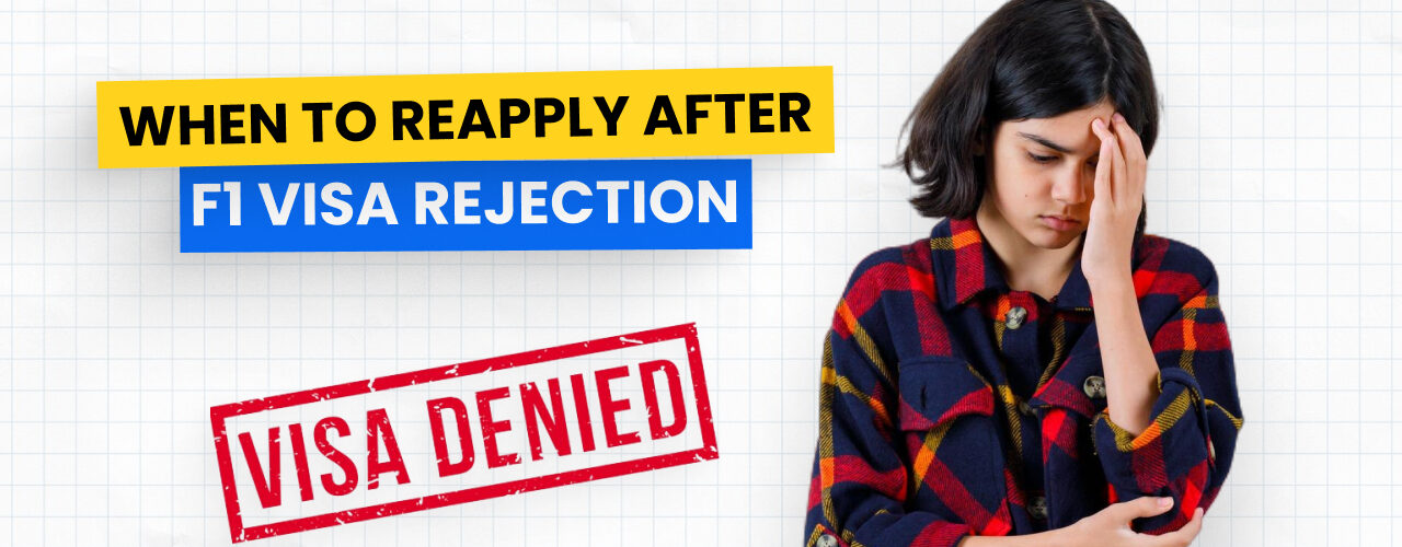 Reapply After F1 Visa Rejection